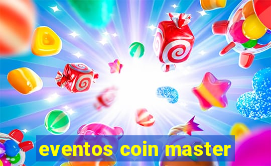 eventos coin master